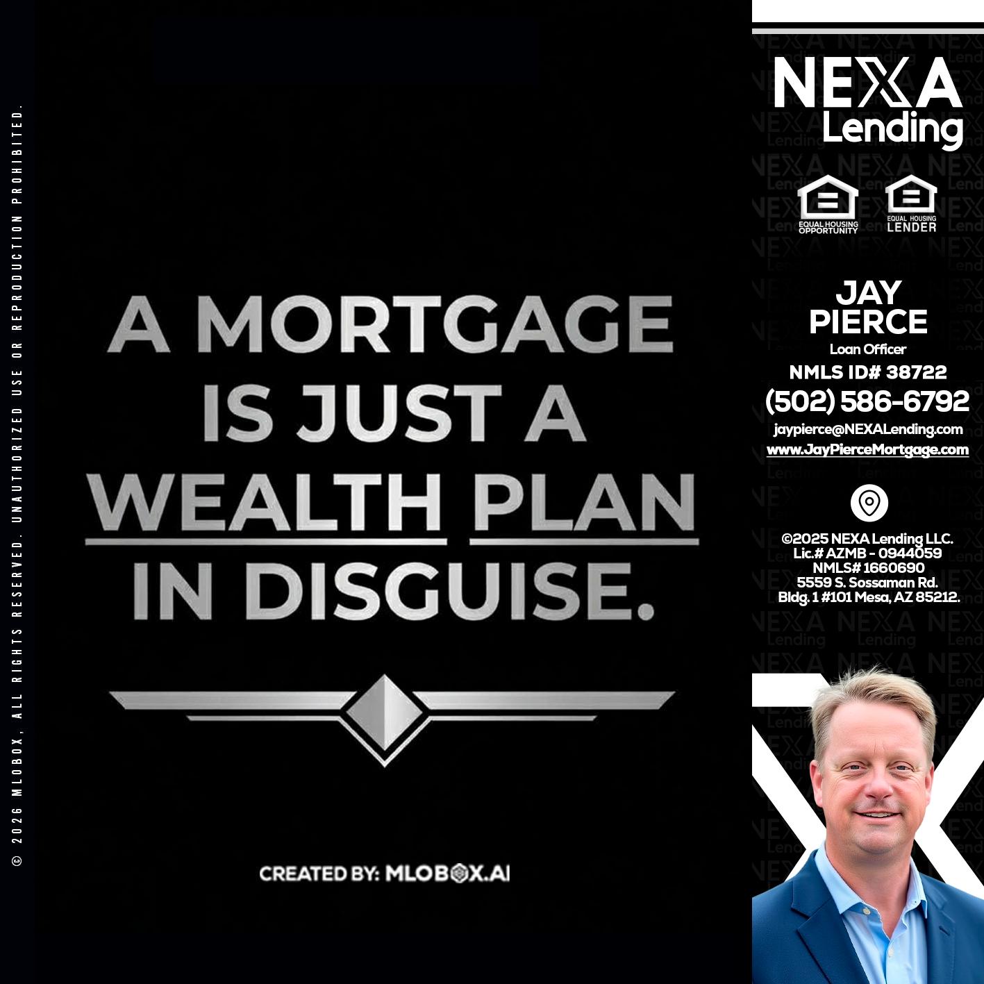 a mortgage is just - Jay Pierce -Mortgage Loan Officer