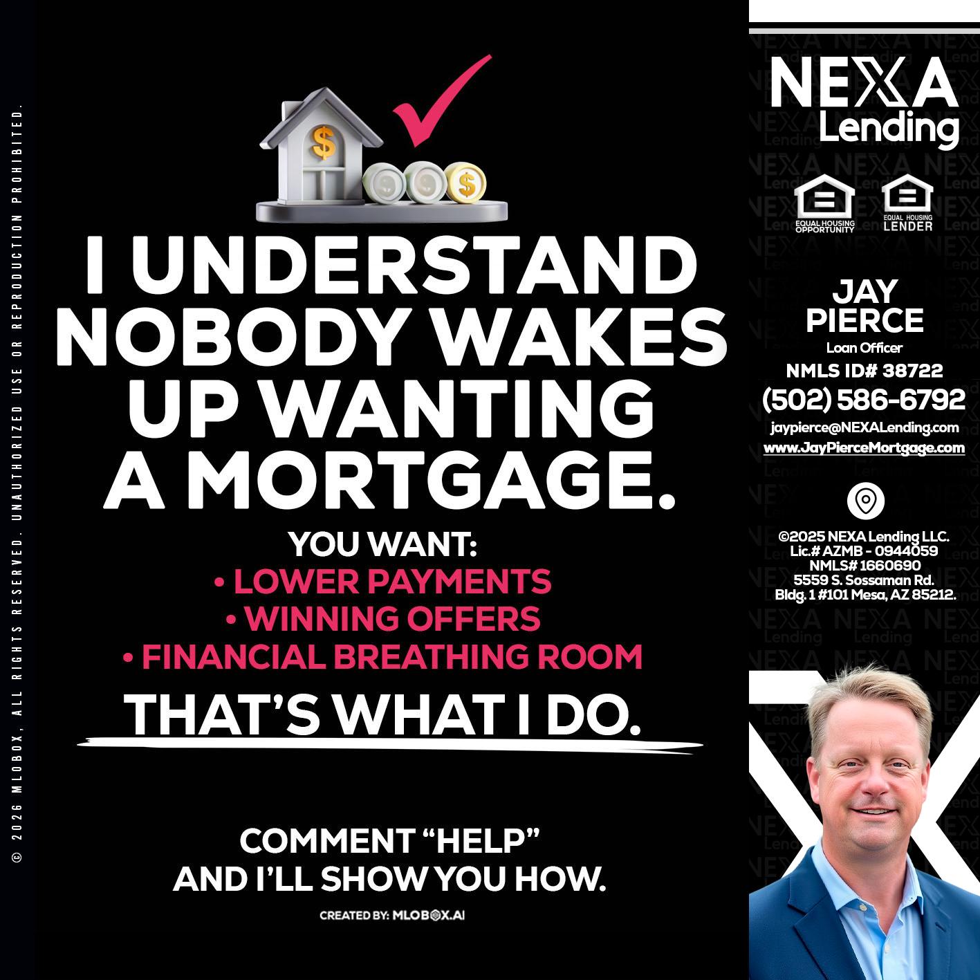 I UNDERSTAND - Jay Pierce -Mortgage Loan Officer