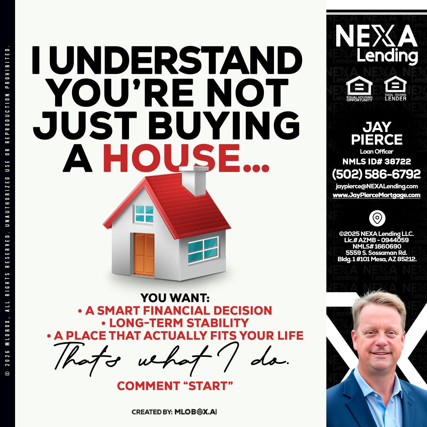 I UNDERSTAND - Jay Pierce -Mortgage Loan Officer