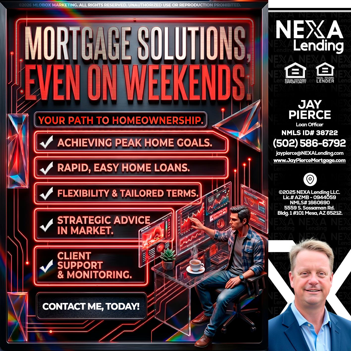 WEEKEND SOLUTIONS - Jay Pierce -Mortgage Loan Officer