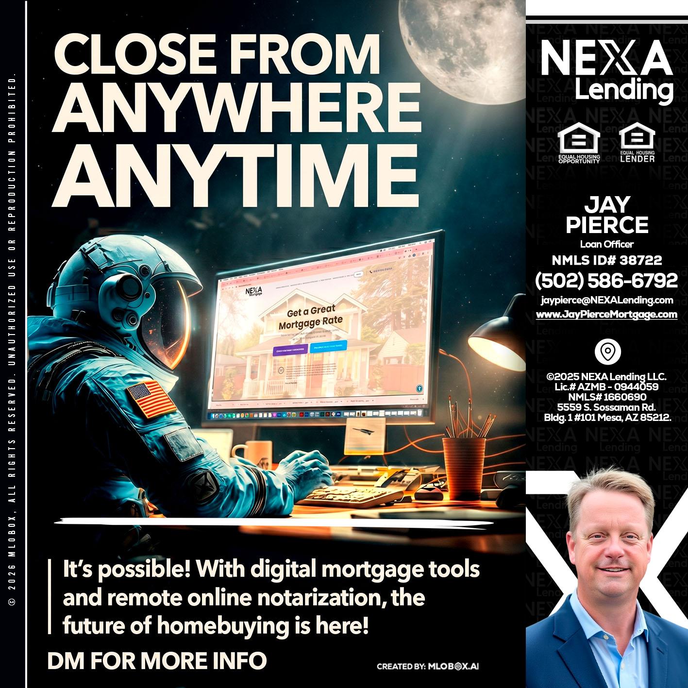 CLOSE FROM - Jay Pierce -Mortgage Loan Officer