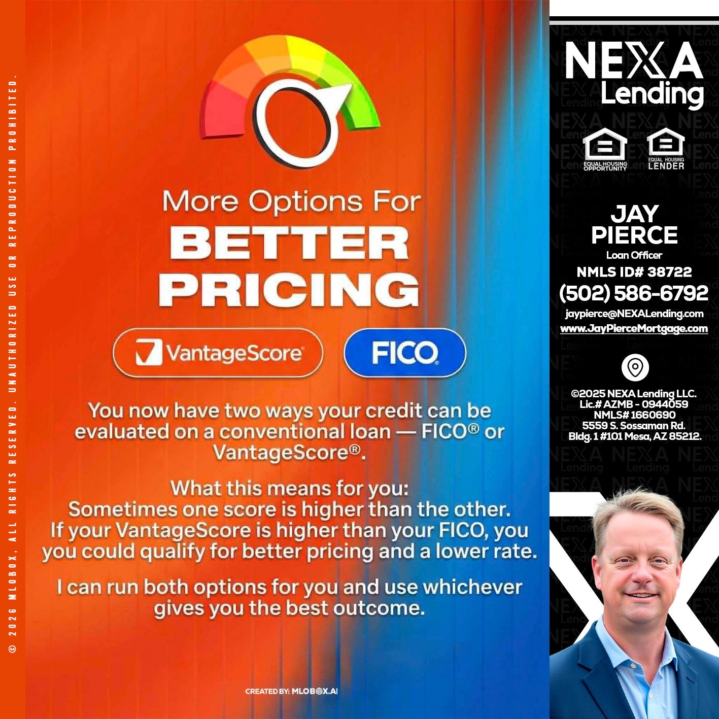BETTER PRICING - Jay Pierce -Mortgage Loan Officer