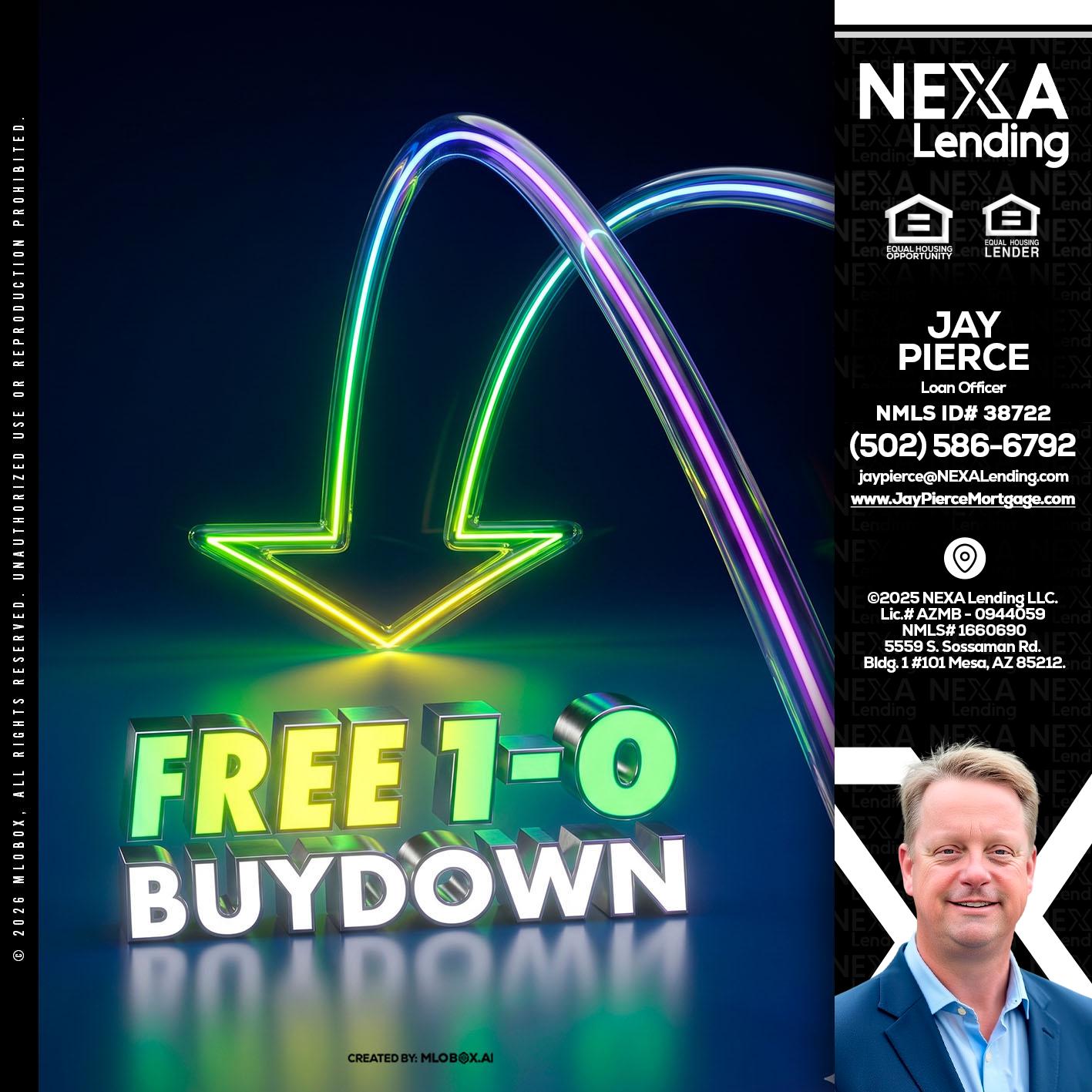 FREE 1-0 BUYDOWN - Jay Pierce -Mortgage Loan Officer