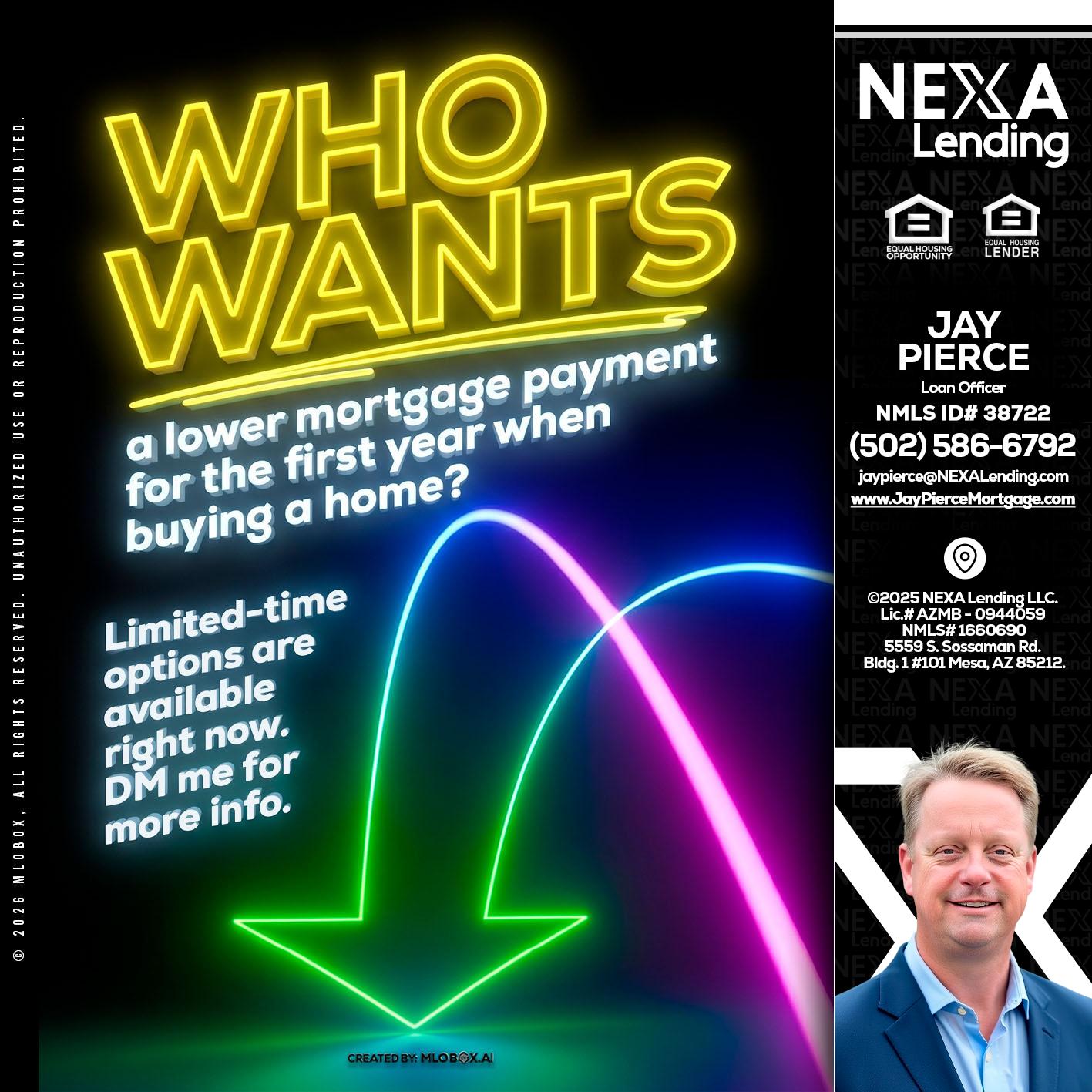 WHO WANTS - Jay Pierce -Mortgage Loan Officer