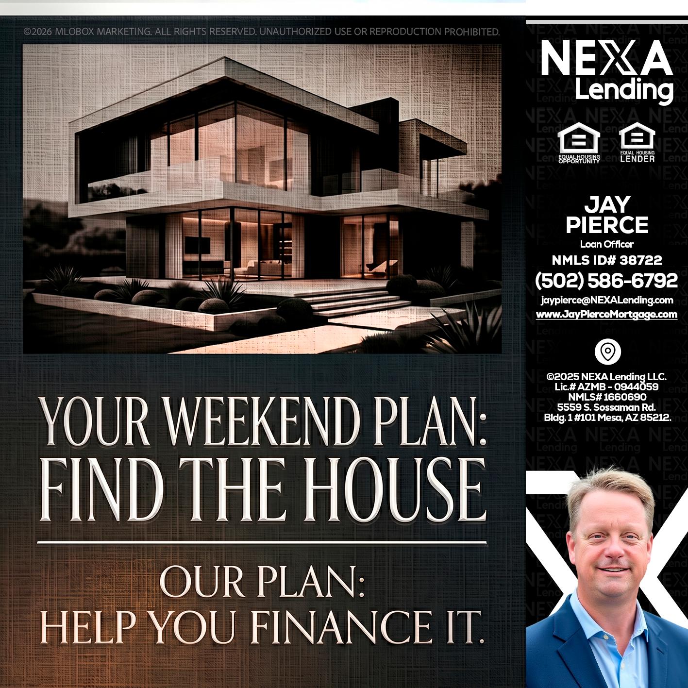 YOUR WEEKEND PLAN - Jay Pierce -Mortgage Loan Officer