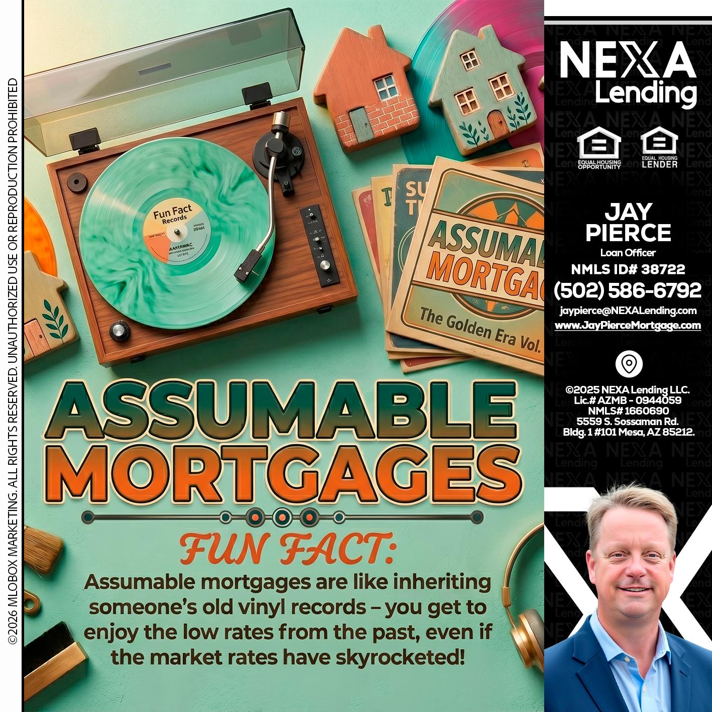 ASSUMABLE MORTGAGES - Jay Pierce -Mortgage Loan Officer