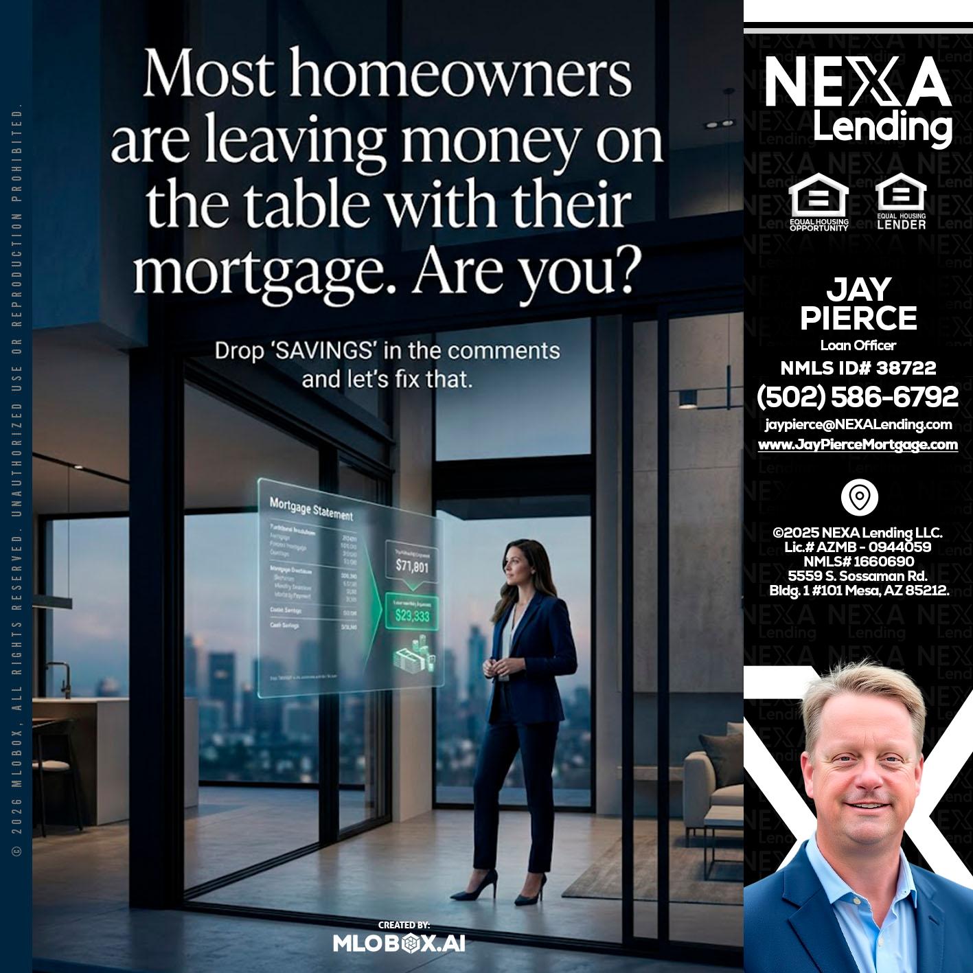 MOST OWNERS - Jay Pierce -Mortgage Loan Officer