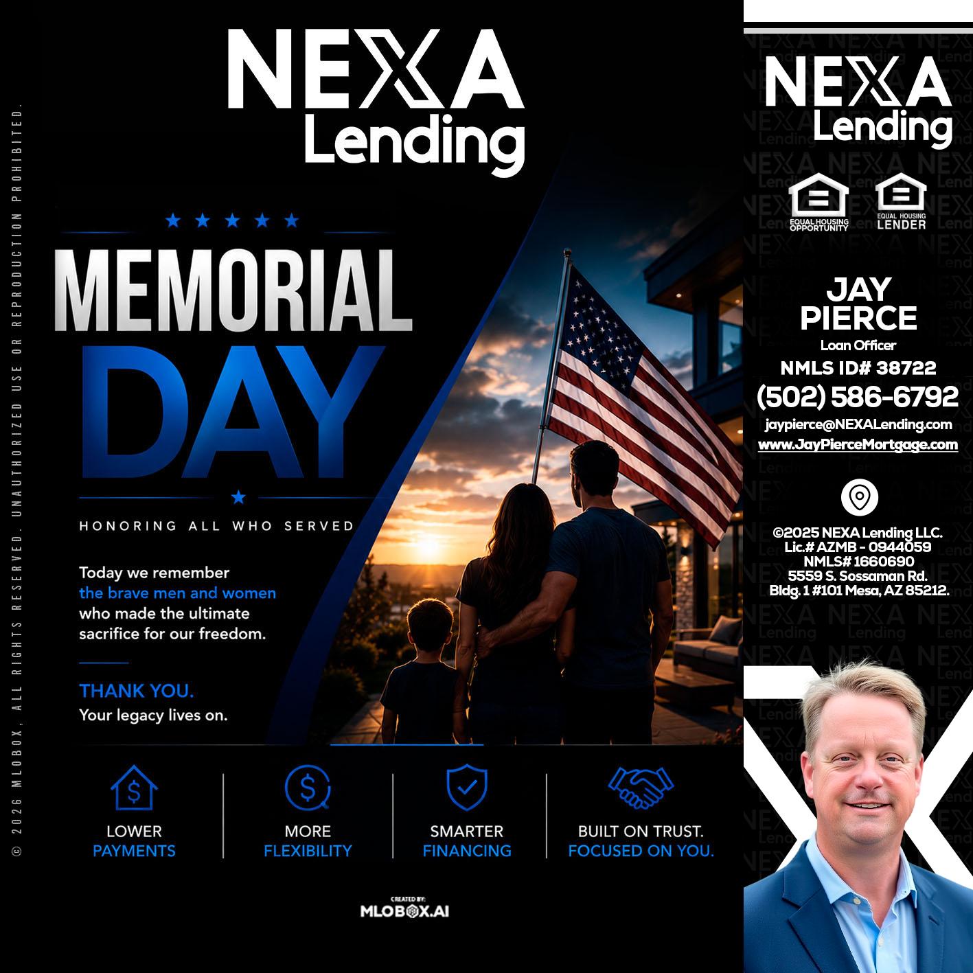 MEMORIAL DAY - Jay Pierce -Mortgage Loan Officer