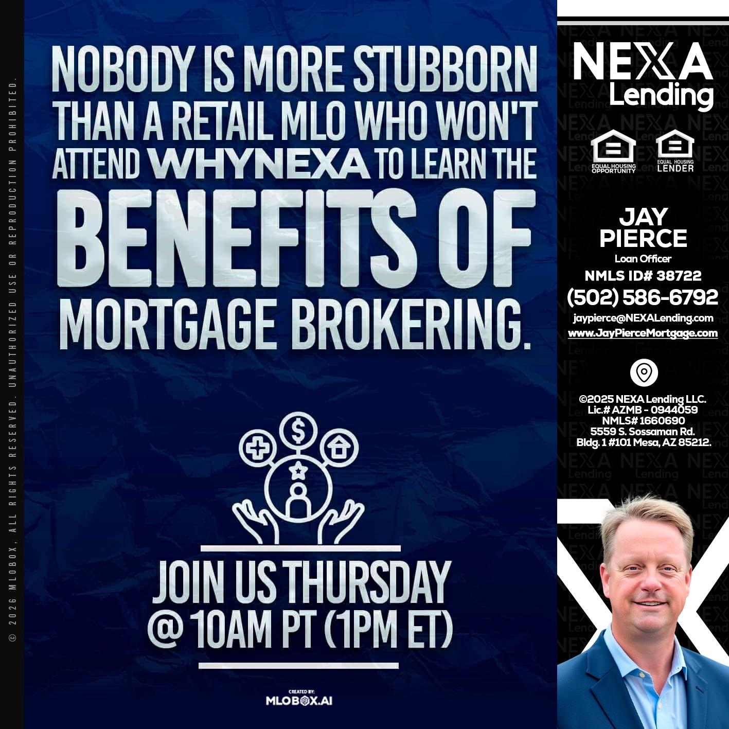 NOBODY IS MORE - Jay Pierce -Mortgage Loan Officer