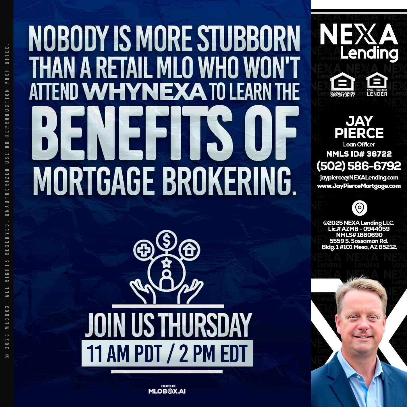 WHY NEXA - Jay Pierce -Mortgage Loan Officer