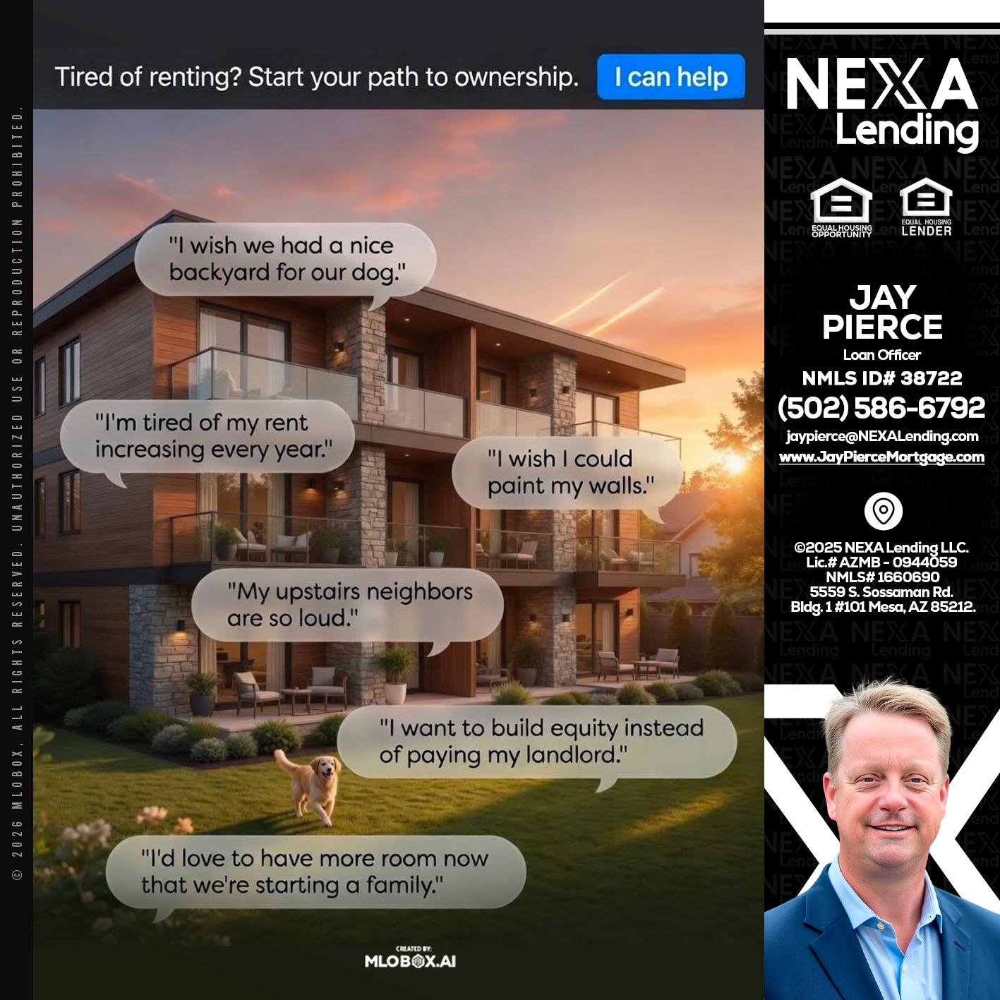 TIRED OF RENTING - Jay Pierce -Mortgage Loan Officer