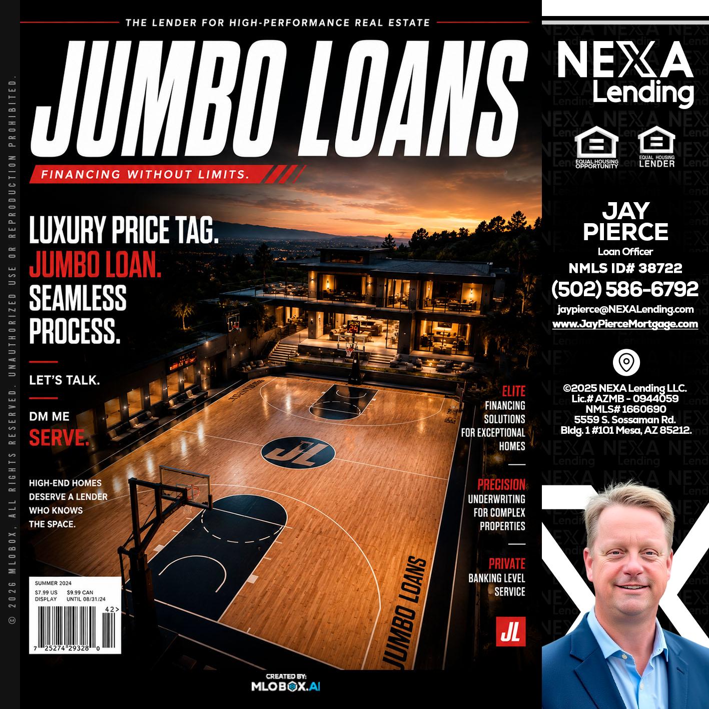 JUMBO LOANS - Jay Pierce -Mortgage Loan Officer