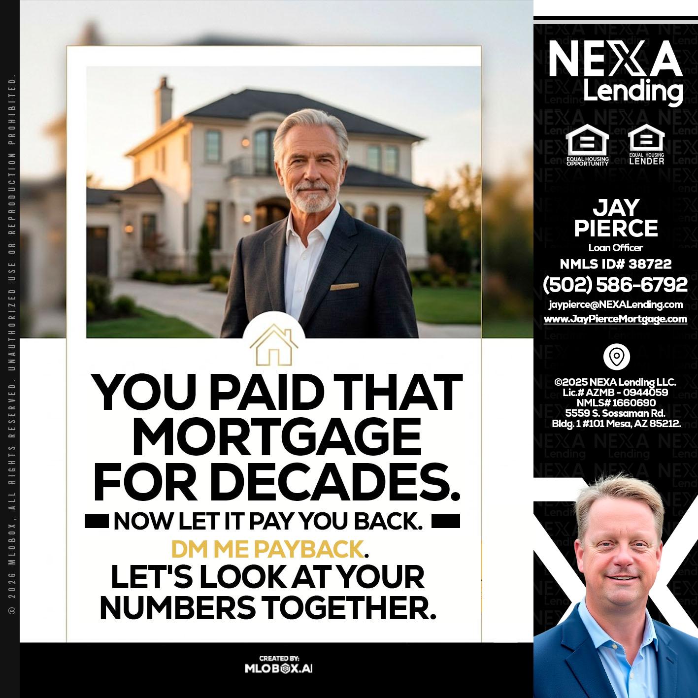 YOU PAID THAT MORTGAGE - Jay Pierce -Mortgage Loan Officer