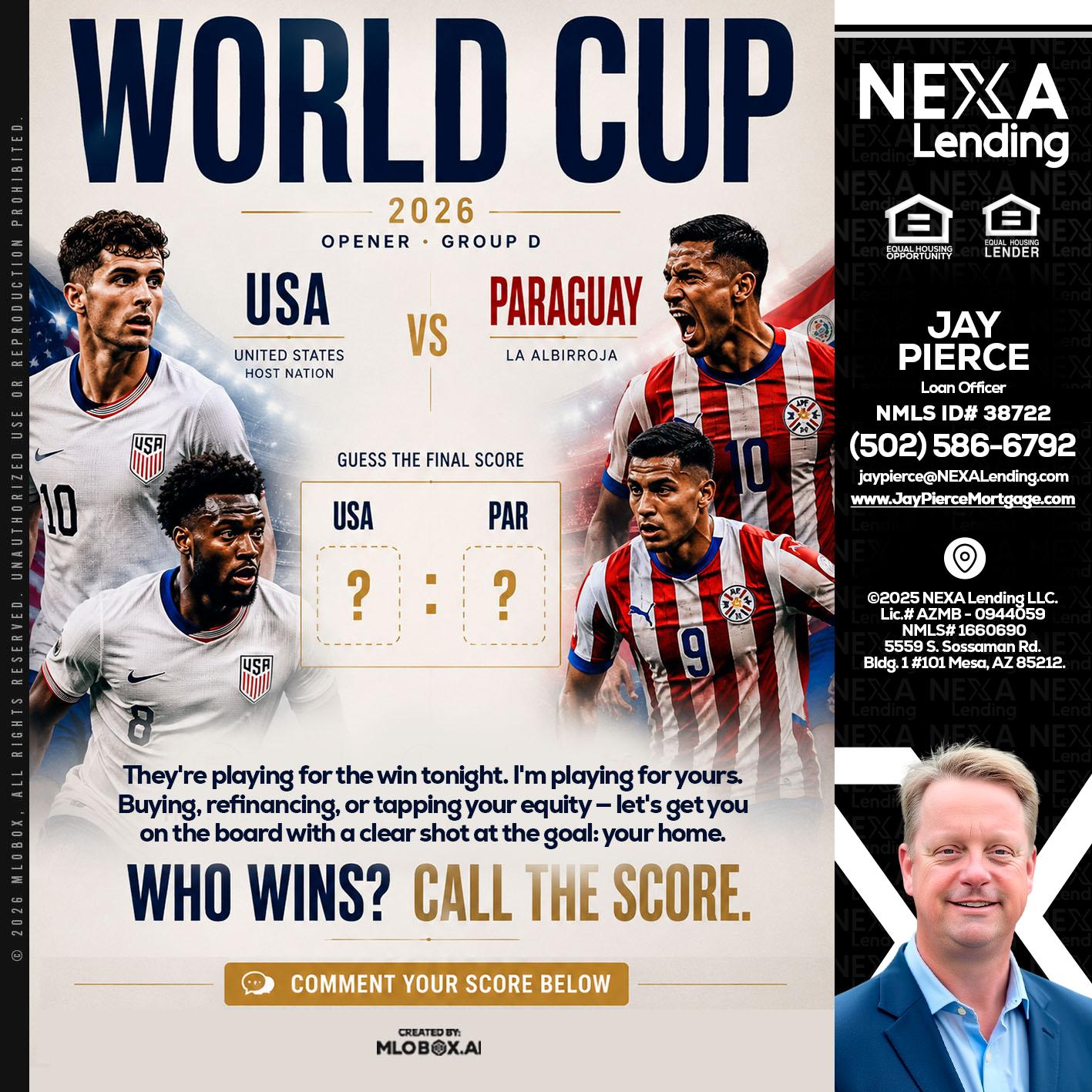 WORLD CUP 2026 - Jay Pierce -Mortgage Loan Officer