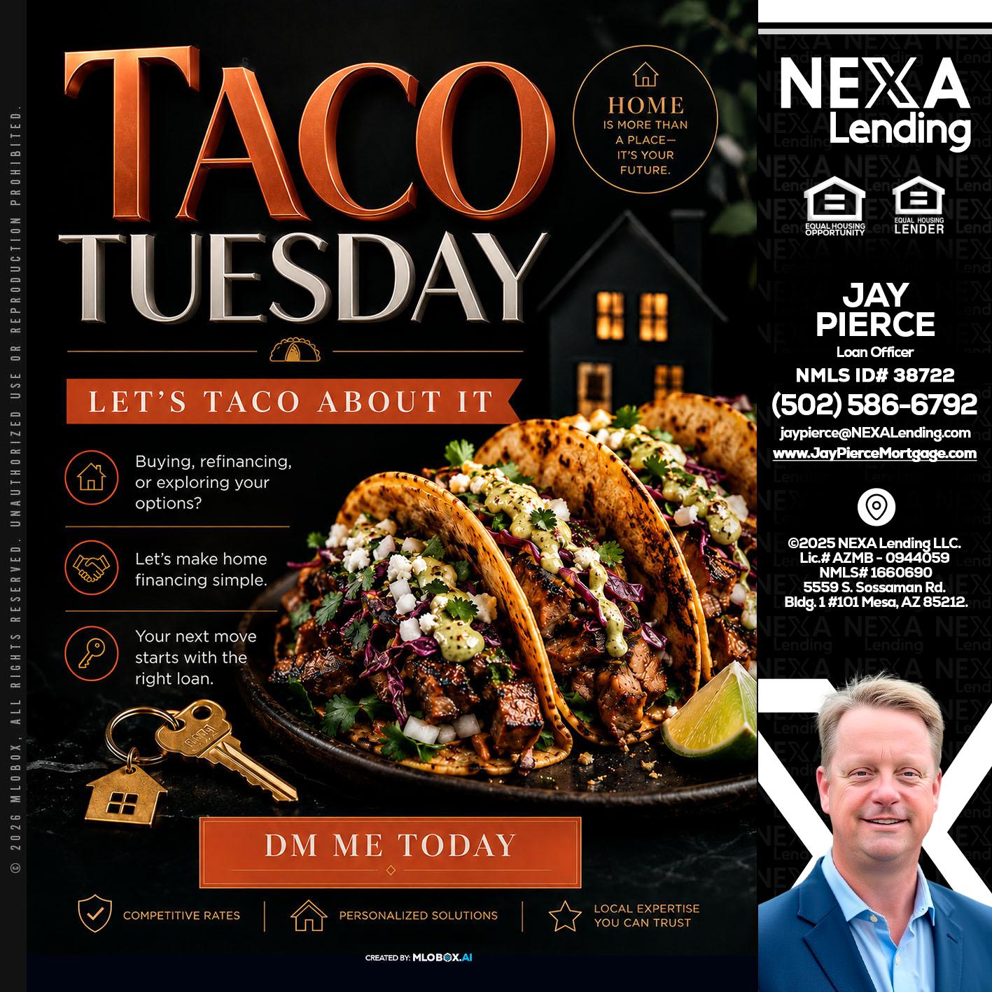TACO TUESDAY - Jay Pierce -Mortgage Loan Officer