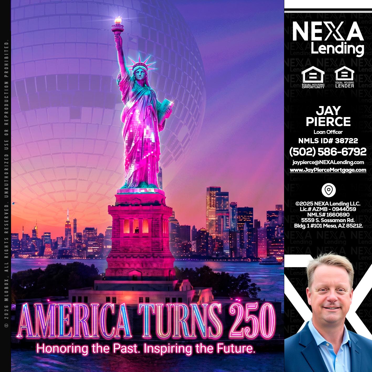 AMERICA TURNS 250 - Jay Pierce -Mortgage Loan Officer