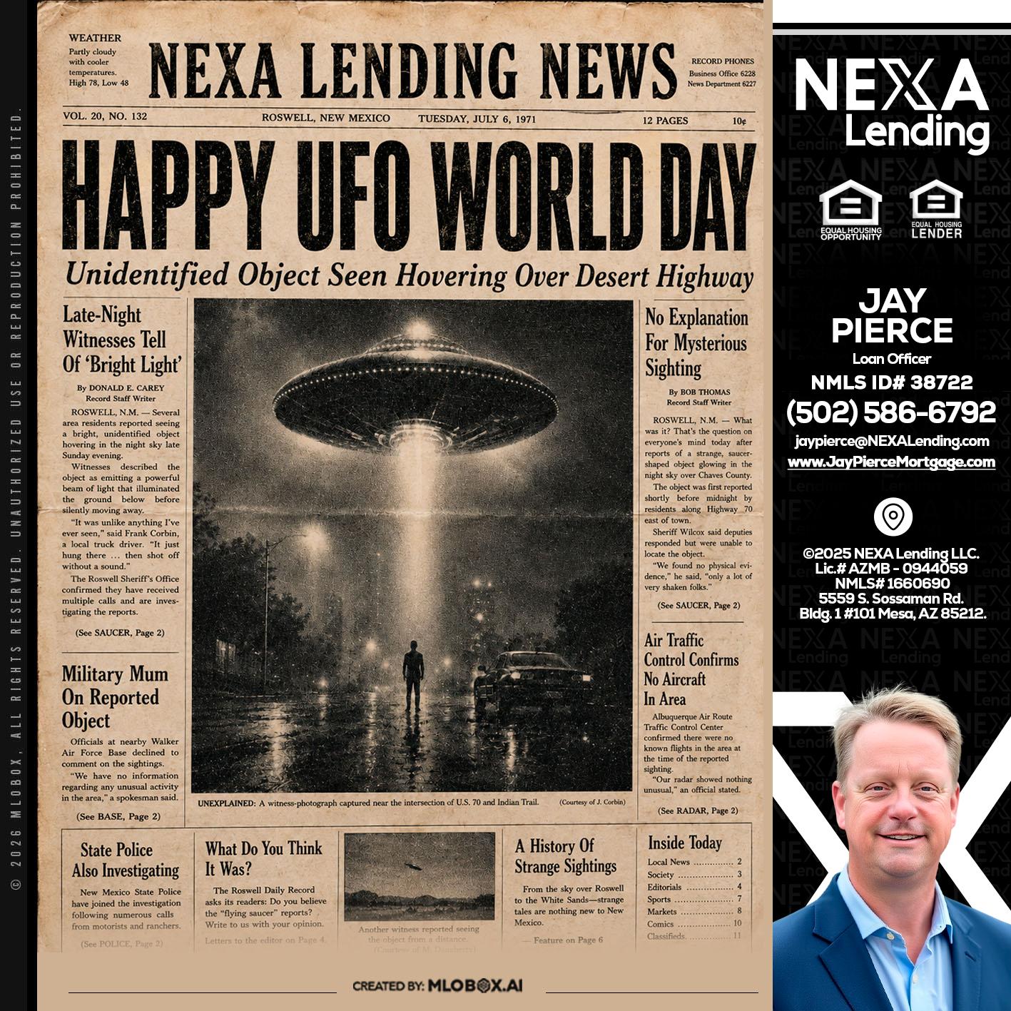 HAPPY UFO WORLD DAY - Jay Pierce -Mortgage Loan Officer