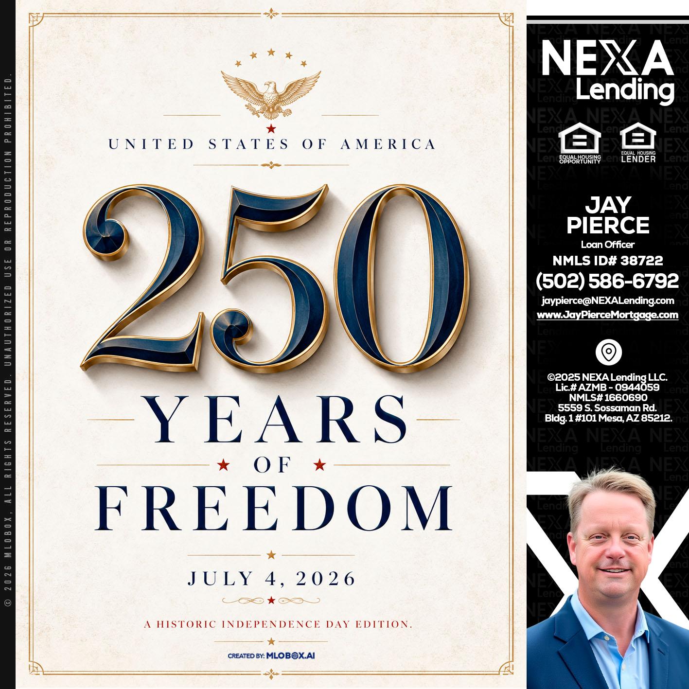 250 YEARS - Jay Pierce -Mortgage Loan Officer