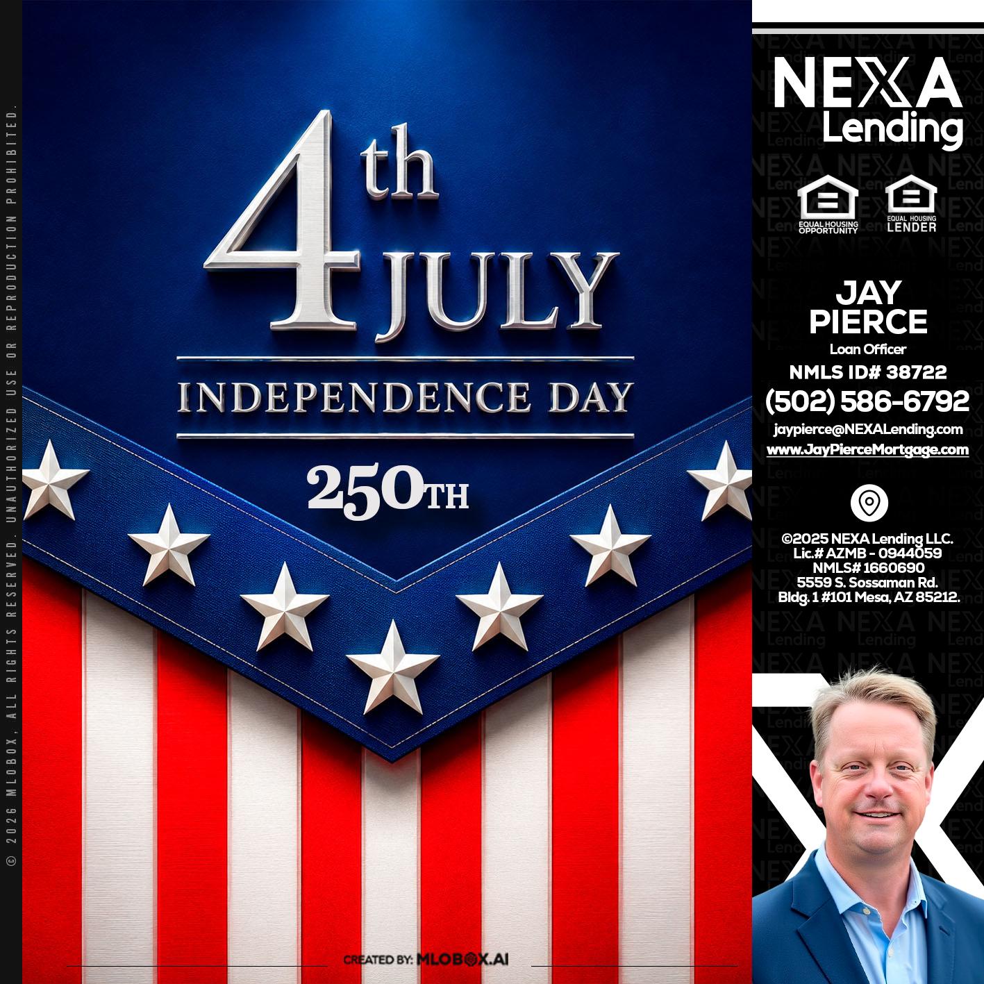 4th of july - Jay Pierce -Mortgage Loan Officer