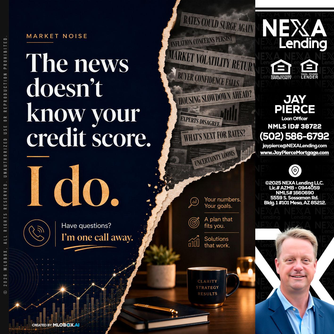 MARKET NOISE - Jay Pierce -Mortgage Loan Officer