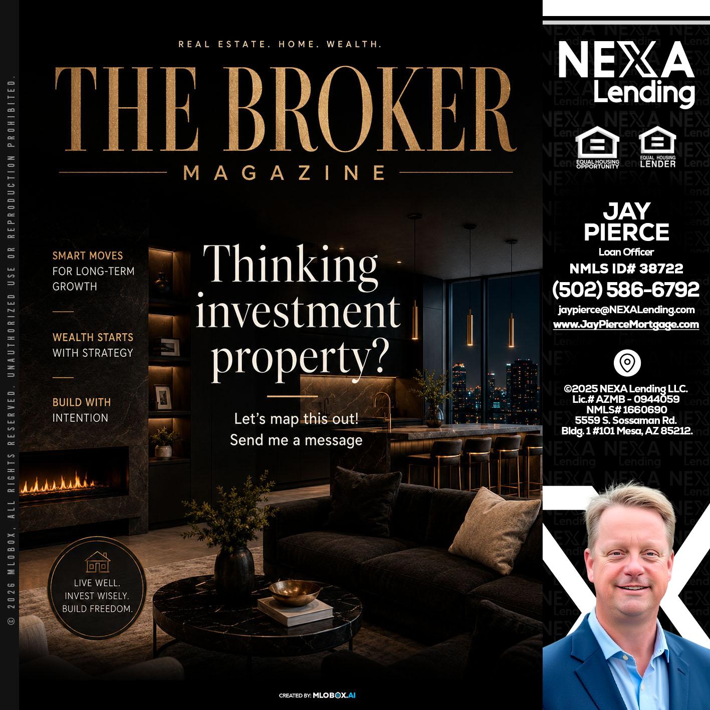 THE BROKER - Jay Pierce -Mortgage Loan Officer