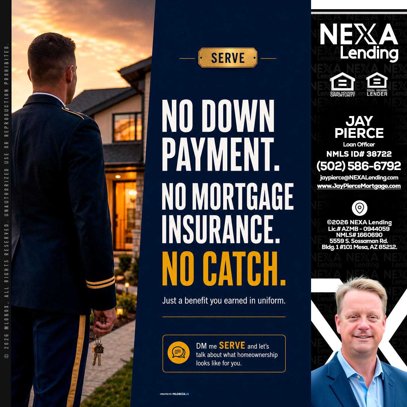 NO DOWN PAYMENT - Jay Pierce -Mortgage Loan Officer