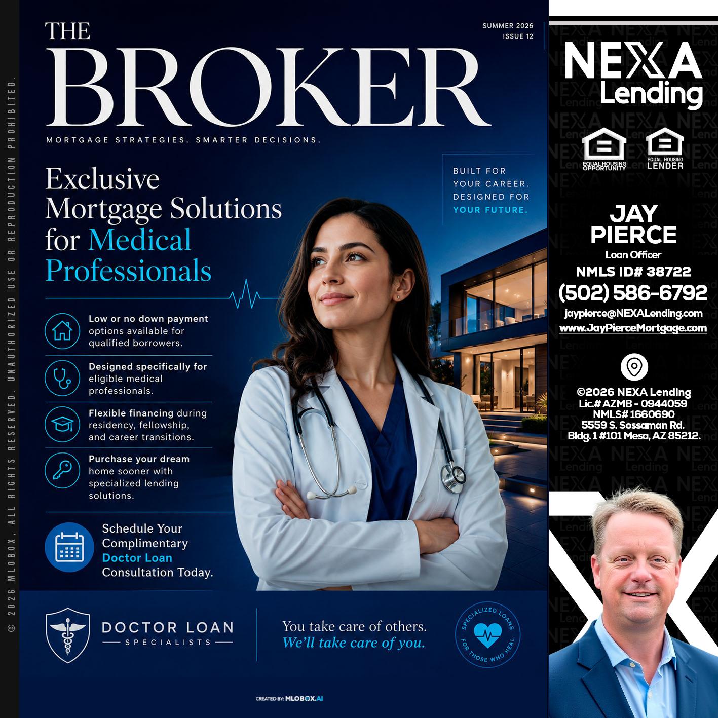 THE BROKER - Jay Pierce -Mortgage Loan Officer