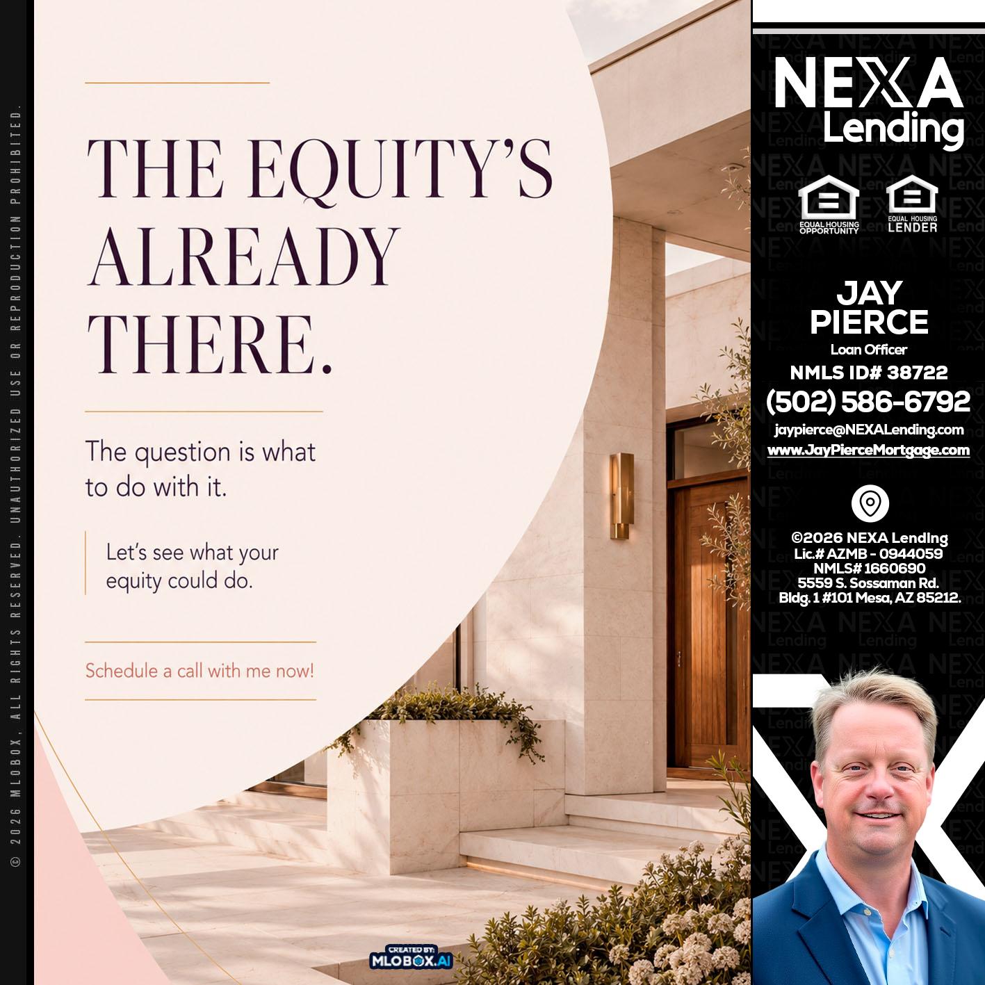 THE EQUITY'S - Jay Pierce -Mortgage Loan Officer