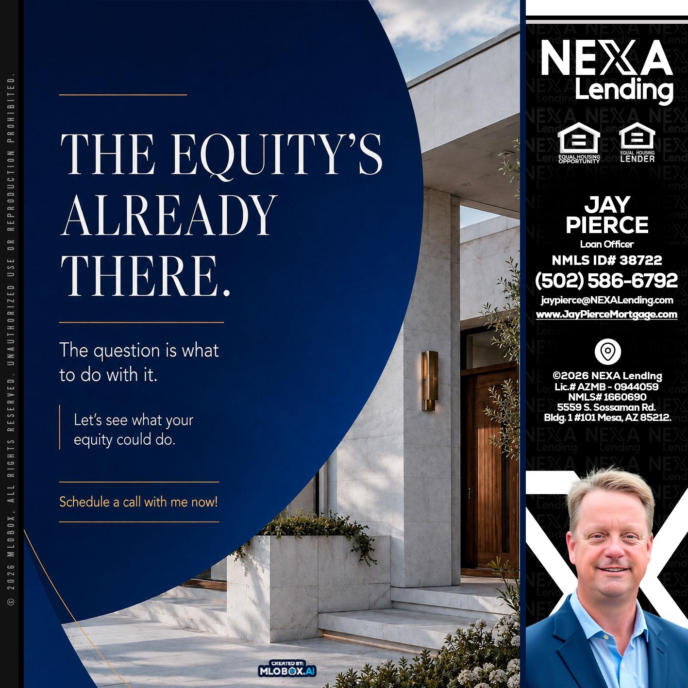the equity's - Jay Pierce -Mortgage Loan Officer