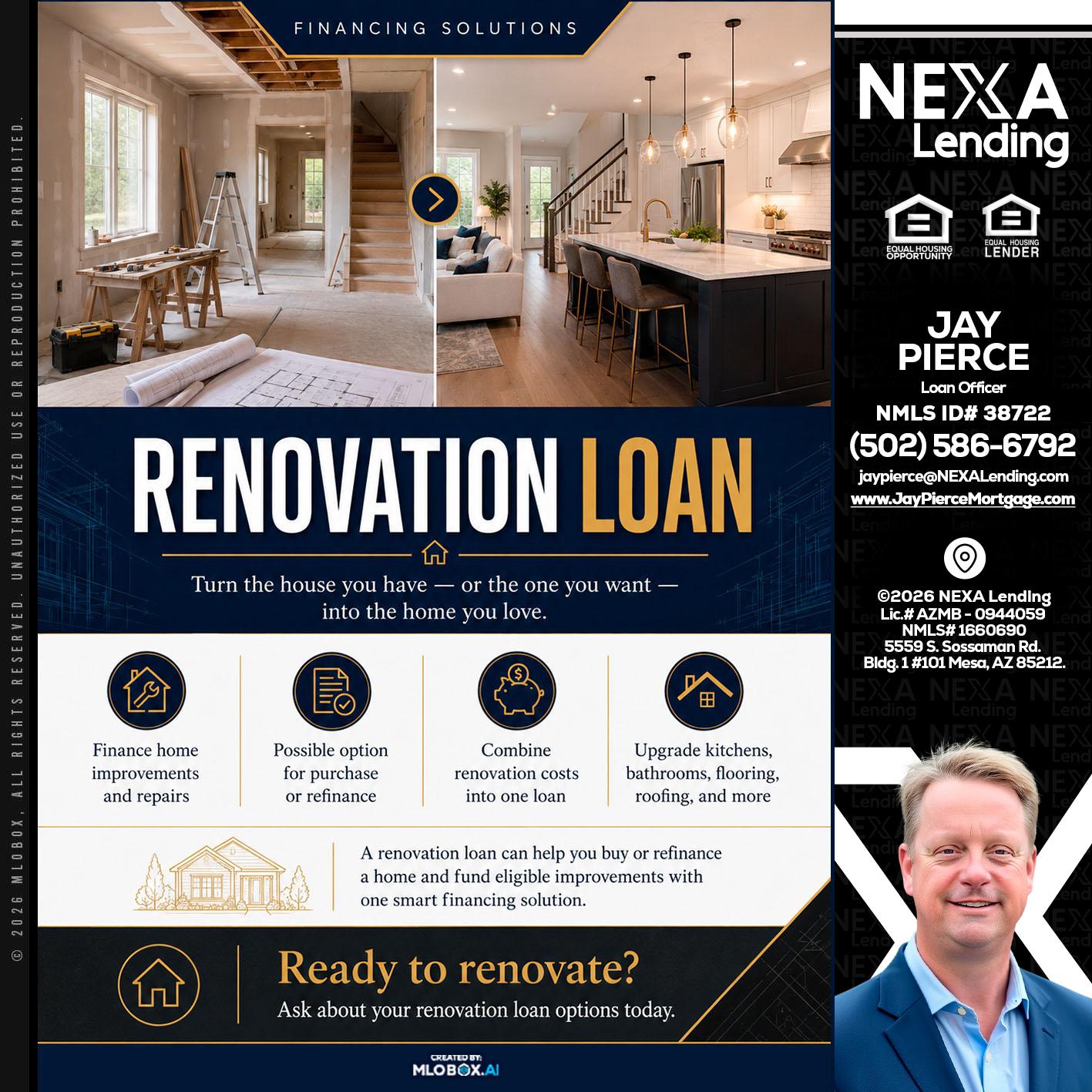 RENOVATION LOAN - Jay Pierce -Mortgage Loan Officer