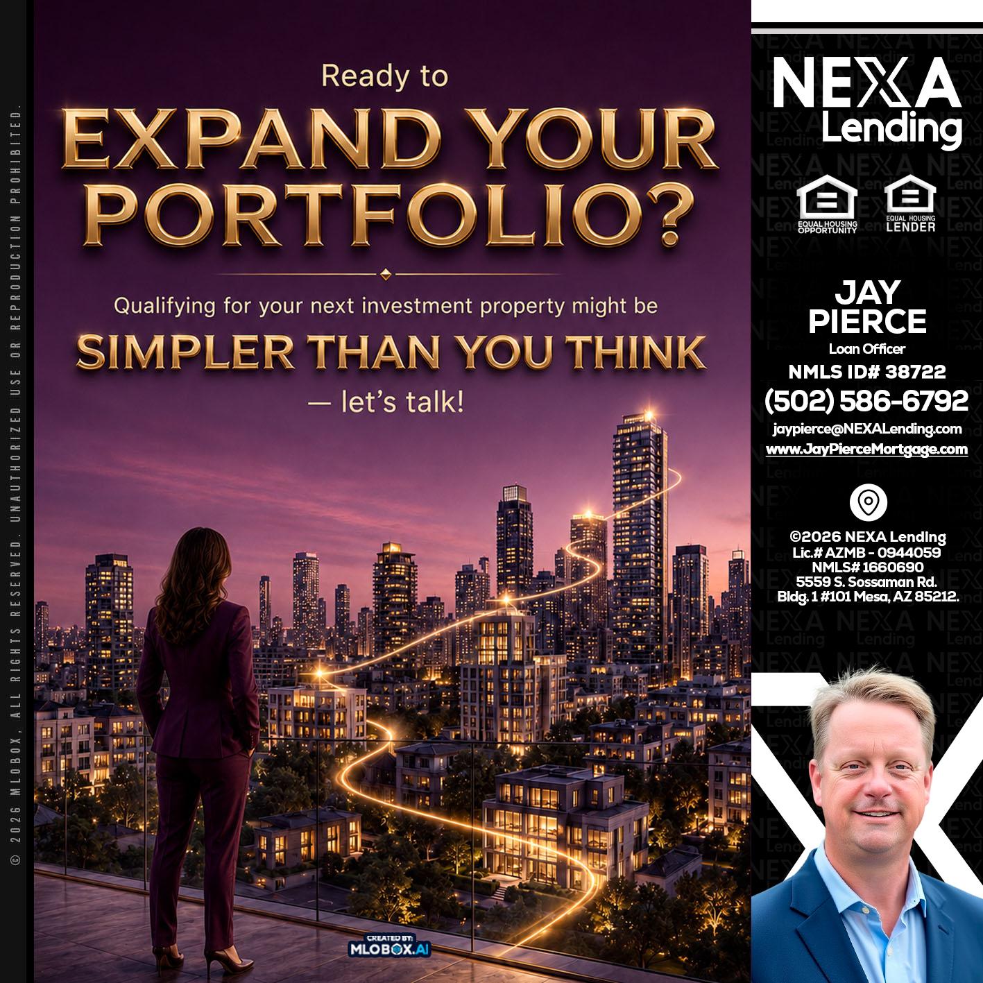 EXPAND YOUR PORTFOLIO - Jay Pierce -Mortgage Loan Officer